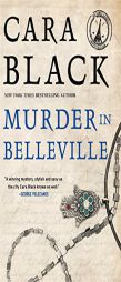 Murder in Belleville (Aimee Leduc Investigation) by Cara Black Paperback Book