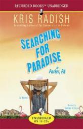 Searching for Paradise: In Parker Pa by Kris Radish Paperback Book