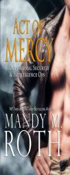 Act of Mercy (PSI-Ops / Immortal Ops) by Mandy M. Roth Paperback Book