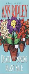 Death At The Spring Plant Sale by Ann Ripley Paperback Book