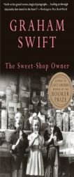 The Sweet-Shop Owner by Graham Swift Paperback Book