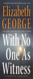 With No One as Witness (Inspector Lynley) by Elizabeth George Paperback Book