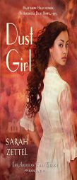 Dust Girl: The American Fairy Trilogy Book 1 by Sarah Zettel Paperback Book