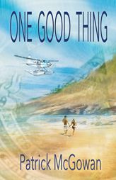 One Good Thing by Patrick McGowan Paperback Book