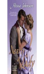 Nearly a Lady by Alissa Johnson Paperback Book