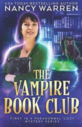 The Vampire Book Club: A Paranormal Women's Fiction Cozy Mystery by Nancy Warren Paperback Book