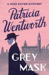 Grey Mask (The Miss Silver Mysteries) by Patricia Wentworth Paperback Book