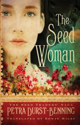 The Seed Woman by Petra Durst-Benning Paperback Book