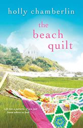 The Beach Quilt (A Yorktide, Maine Novel) by Holly Chamberlin Paperback Book