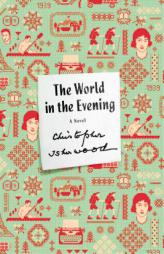 The World in the Evening by Christopher Isherwood Paperback Book