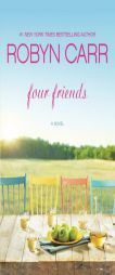 Four Friends by Robyn Carr Paperback Book