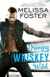 Driving Whiskey Wild by Melissa Foster Paperback Book