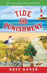 Tide and Punishment (Seaside Café Mysteries) by Bree Baker Paperback Book