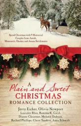 A Plain and Sweet Christmas Romance Collection: Spend Christmas with 9 Historical Couples from Amish, Mennonite, Quaker, and Amana Settlements by Lauralee Bliss Paperback Book