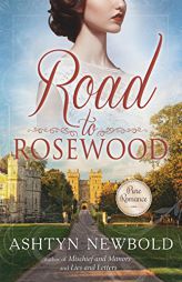 Road to Rosewood by Ashtyn Newbold Paperback Book