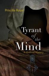 Tyrant Of The Mind by Priscilla Royal Paperback Book