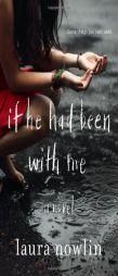 If He Had Been with Me by Laura Nowlin Paperback Book