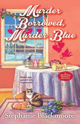 Murder Borrowed, Murder Blue by Stephanie Blackmoore Paperback Book