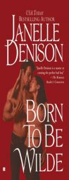 Born to Be Wilde by Janelle Denison Paperback Book