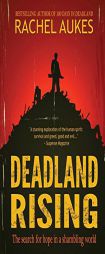 Deadland Rising by Rachel Aukes Paperback Book