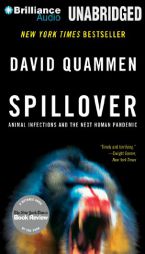 Spillover: Animal Infections and the Next Human Pandemic by David Quammen Paperback Book