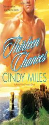 Thirteen Chances by Cindy Miles Paperback Book