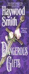 Dangerous Gifts by Haywood Smith Paperback Book