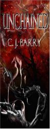 Unchained by C. J. Barry Paperback Book