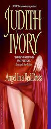 Angel In a Red Dress by Judith Ivory Paperback Book