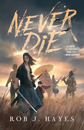 Never Die by Rob J. Hayes Paperback Book