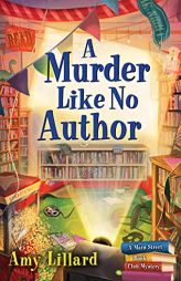 A Murder Like No Author: A Book Shop Cozy Mystery (Main Street Book Club Mysteries, 3) by Amy Lillard Paperback Book