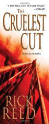 The Cruelest Cut by Rick Reed Paperback Book