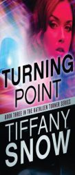 Turning Point by Tiffany Snow Paperback Book