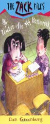 Zack Files 27: My Teacher Ate My Homework by Dan Greenburg Paperback Book