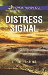 Distress Signal by Elizabeth Goddard Paperback Book