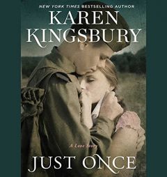 Just Once by Karen Kingsbury Paperback Book