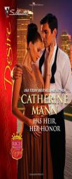 His Heir, Her Honor (Harlequin Desire) by Catherine Mann Paperback Book