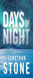 Days of Night by Jonathan Stone Paperback Book