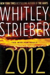 2012: The War for Souls by Whitley Strieber Paperback Book