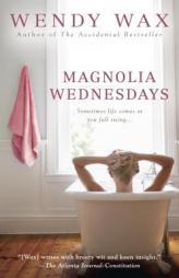 Magnolia Wednesdays by Wendy Wax Paperback Book