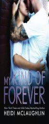 My Kind of Forever (The Beaumont Series) (Volume 1) by Heidi McLaughlin Paperback Book