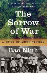 The Sorrow of War: A Novel of North Vietnam by Bao Ninh Paperback Book