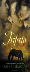 Trifecta by Kate Sherwood Paperback Book