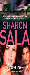 Blown Away by Sharon Sala Paperback Book