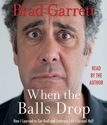 When the Balls Drop by Brad Garrett Paperback Book