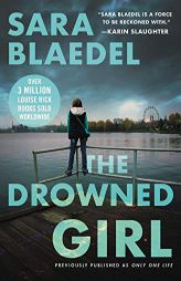 The Drowned Girl (Previously Published as Only One Life) by Sara Blaedel Paperback Book