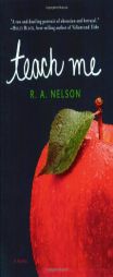 Teach Me by R. A. Nelson Paperback Book