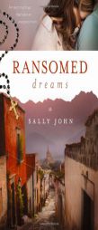 Ransomed Dreams (Side Roads) by Sally John Paperback Book