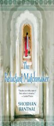 The Reluctant Matchmaker by Shobhan Bantwal Paperback Book