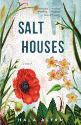 Salt Houses by Hala Alyan Paperback Book